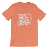Every Mug Has a Story