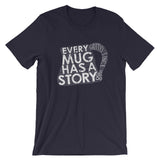 Every Mug Has a Story