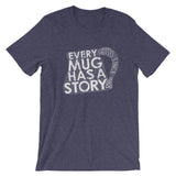 Every Mug Has a Story