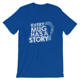 Every Mug Has a Story