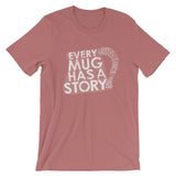 Every Mug Has a Story